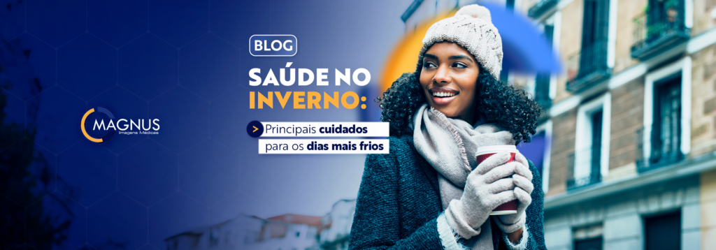 Saúde no inverno: principais cuidados para os dias mais frios